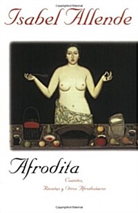 Afrodita: Cuentos, Recetas y Otros Afrodisiacos (Paperback)