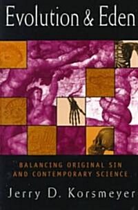 Evolution and Eden: Balancing Original Sin and Contemporary Science (Paperback)