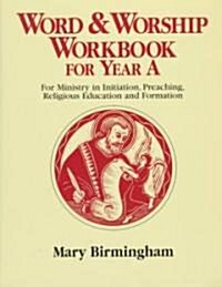 Word and Worship Workbook: Year A (Paperback)