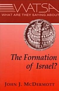 What Are They Saying about the Formation of Ancient Israel (Paperback)