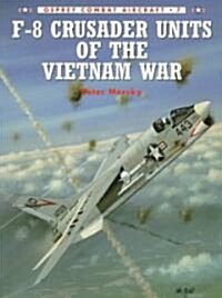 F-8 Crusader Units of the Vietnam War (Paperback)