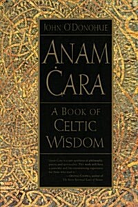 Anam Cara: A Book of Celtic Wisdom (Paperback)