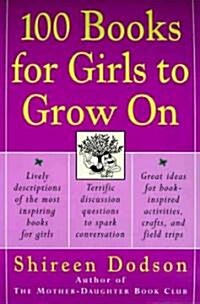 100 Books for Girls to Grow on (Paperback)