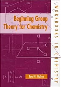 Beginning Group Theory for Chemistry (Paperback)
