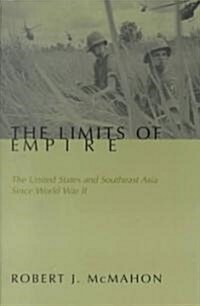 The Limits of Empire: The United States and Southeast Asia Since World War II (Paperback)