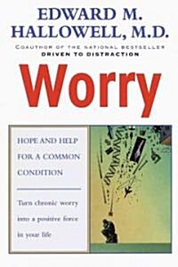 Worry: Hope and Help for a Common Condition (Paperback)