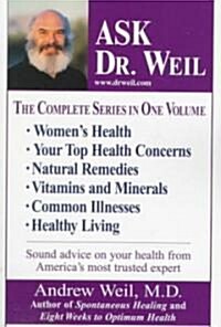 Ask Dr. Weil Omnibus #1: (Includes the First 6 Ask Dr. Weil Titles) (Paperback)