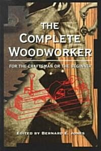 The Complete Woodworker (Paperback, Reprint)