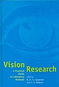 Vision Research : A Practical Guide to Laboratory Methods (Hardcover)