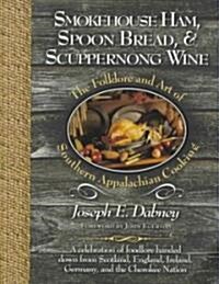 Smokehouse Ham, Spoon Bread & Scuppernong Wine (Paperback)