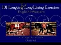 101 Longeing and Long Lining Exercises: English & Western (Paperback)