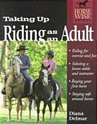 Taking Up Riding As an Adult (Paperback)