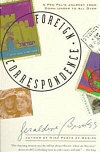 Foreign Correspondence: A Pen Pals Journey from Down Under to All Over (Paperback)