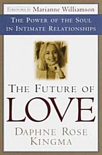 [중고] The Future of Love: The Power of the Soul in Intimate Relationships (Paperback)