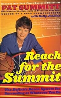 Reach for the Summit: The Definite Dozen System for Succeeding at Whatever You Do (Paperback)