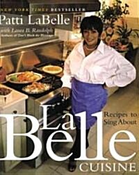 Labelle Cuisine: Recipes to Sing about (Hardcover)
