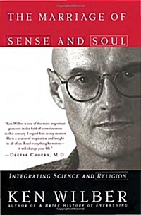 The Marriage of Sense and Soul: Integrating Science and Religion (Paperback)