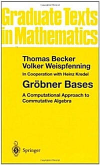 Gr?ner Bases: A Computational Approach to Commutative Algebra (Hardcover, 2)