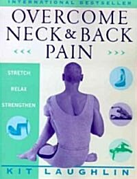 Overcome Neck & Back Pain (Paperback)