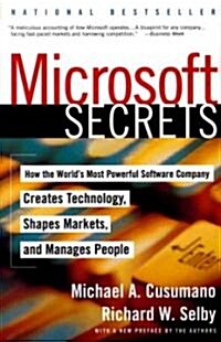 Microsoft Secrets: How the Worlds Most Powerful Software Company Creates Technology, Shapes Markets, and Manages People (Paperback)