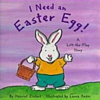 I Need an Easter Egg (Hardcover, Repackage)