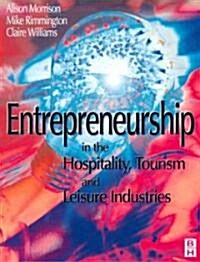 Entrepreneurship in the Hospitality, Tourism and Leisure Industries (Paperback)