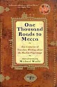 One Thousand Roads to Mecca: (updated with New Material) (Paperback, 2)
