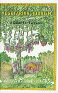 Vegetarian Judaism: A Guide for Everyone (Paperback)