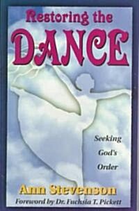 Restoring the Dance (Paperback)