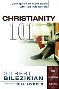 Christianity 101: Your Guide to Eight Basic Christian Beliefs (Paperback)