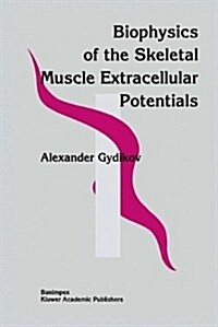 Biophysics of the Skeletal Muscle Extracellular Potentials (Hardcover, 1992)