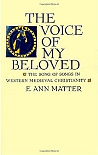 Voice of My Beloved: The Song of Songs in Western Medieval Christianity (Paperback)