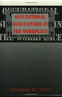 Occupational Subcultures in the Workplace (Paperback)