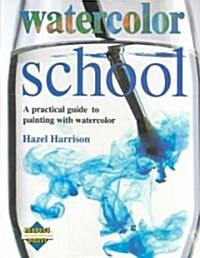 Watercolor School (Hardcover)