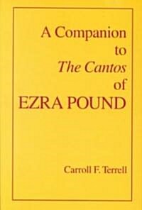 A Companion to the Cantos of Ezra Pound (Paperback)
