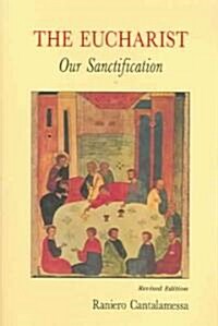 Eucharist, Our Sanctification (Paperback)
