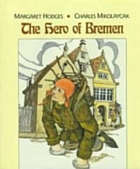 The Hero of Bremen (School & Library)