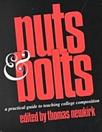Nuts & Bolts: A Practical Guide to Teaching College Composition (Paperback)