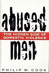Abused Men: The Hidden Side of Domestic Violence (Hardcover)