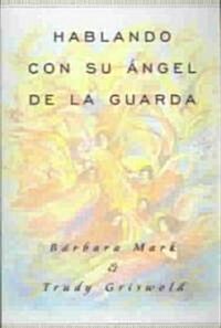 Hablando Con Su Angel (Angelspeak) (Paperback)