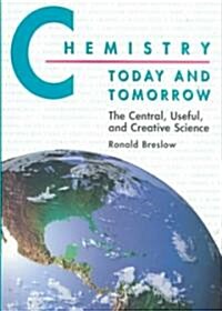 Chemistry Today and Tomorrow (Paperback)