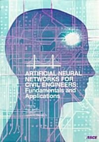 Artificial Neural Networks for Civil Engineers (Paperback)