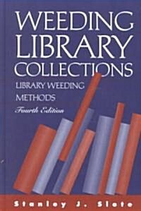 Weeding Library Collections: Library Weeding Methods (Hardcover, 4)