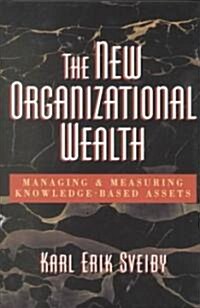 [중고] The New Organizational Wealth: Managing and Measuring Knowledge-Based Assets (Hardcover)