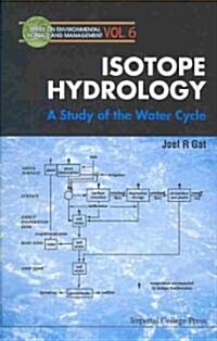 Isotope Hydrology: A Study Of The Water Cycle (Hardcover)