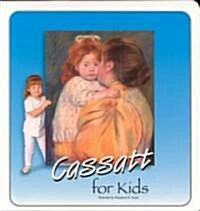 Cassatt for Kids (Board Book)