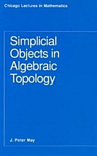 Simplicial Objects in Algebraic Topology (Paperback, 2)