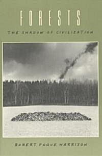 Forests: The Shadow of Civilization (Paperback)