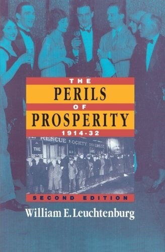 The Perils of Prosperity, 1914-1932 (Paperback, 2)