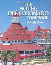 The Hotel del Coronado Cookbook (Hardcover)